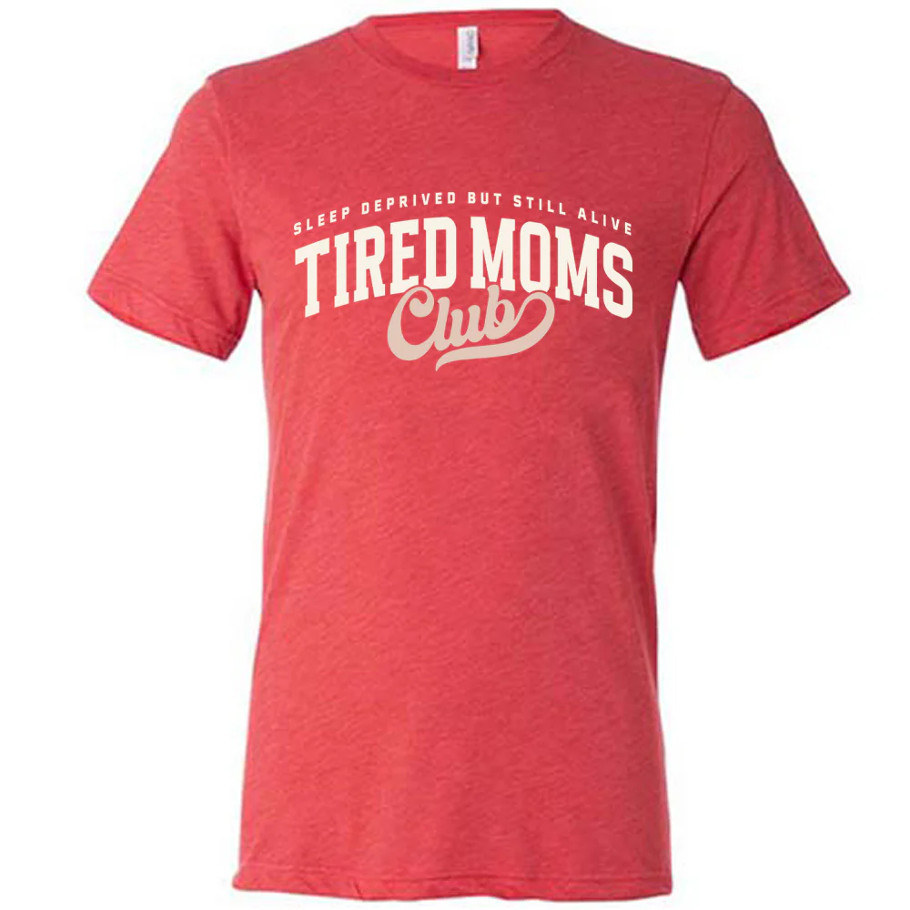 Sleep Deprived But Still Alive Tired Moms Club Shirt Unisex - Image 5