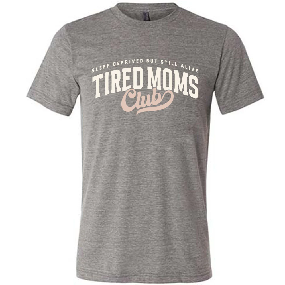 Sleep Deprived But Still Alive Tired Moms Club Shirt Unisex - Image 7