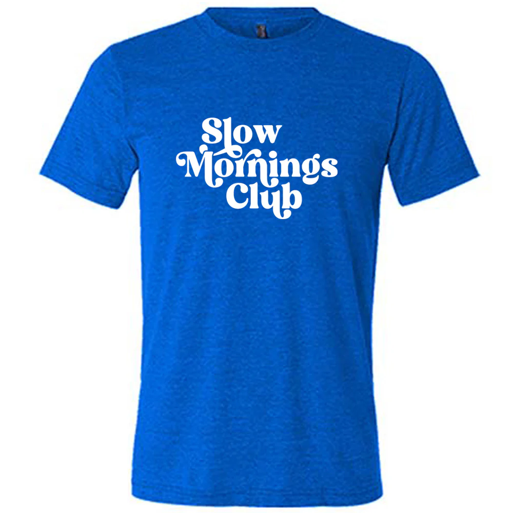 Slow Mornings Club Shirt Unisex - Image 5