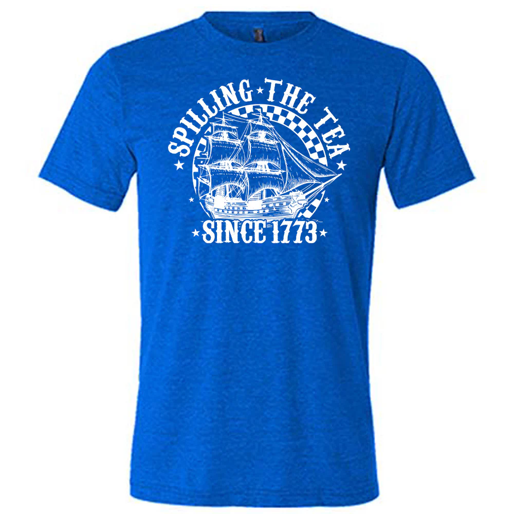 Spilling The Tea Since 1773 Shirt Unisex - Image 5