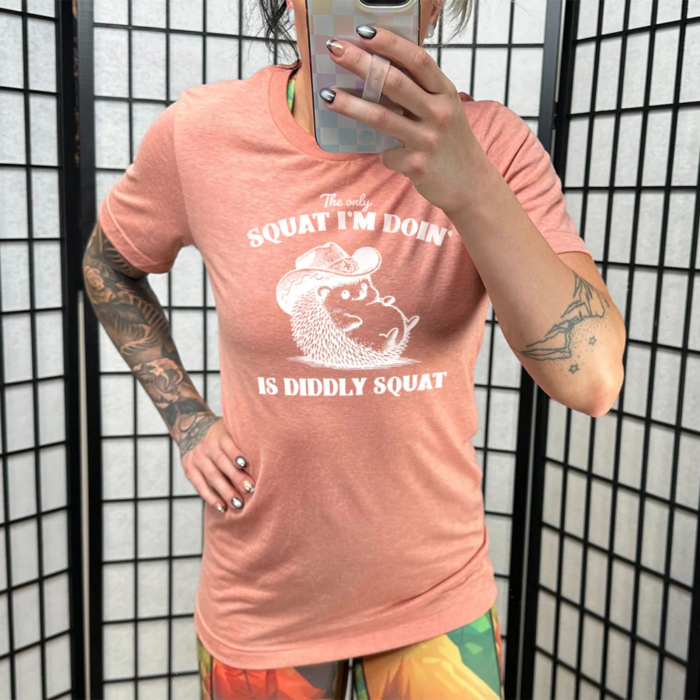 The Only Squat I'm Doing Is Diddly Squat Shirt Unisex - Image 10