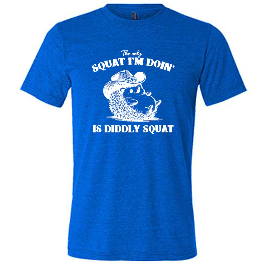 The Only Squat I'm Doing Is Diddly Squat Shirt Unisex - Image 5