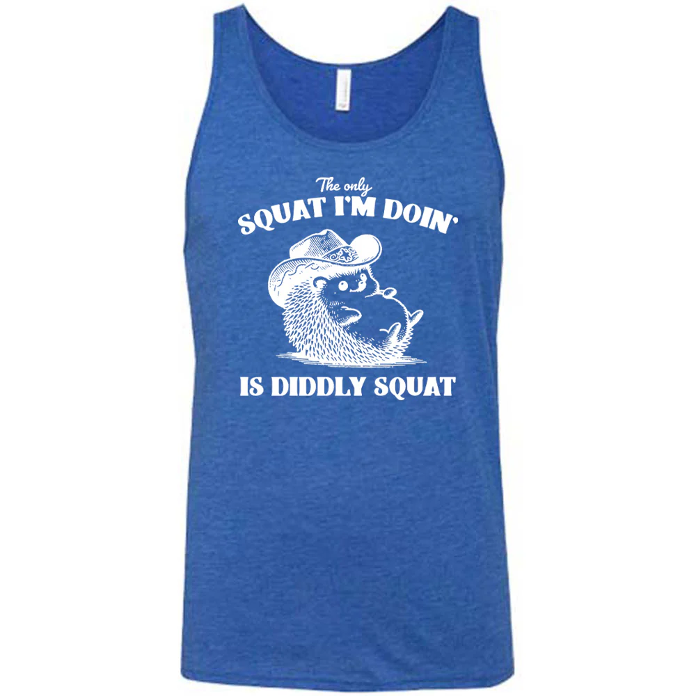 The Only Squat I'm Doing Is Diddly Squat Shirt Unisex - Image 6