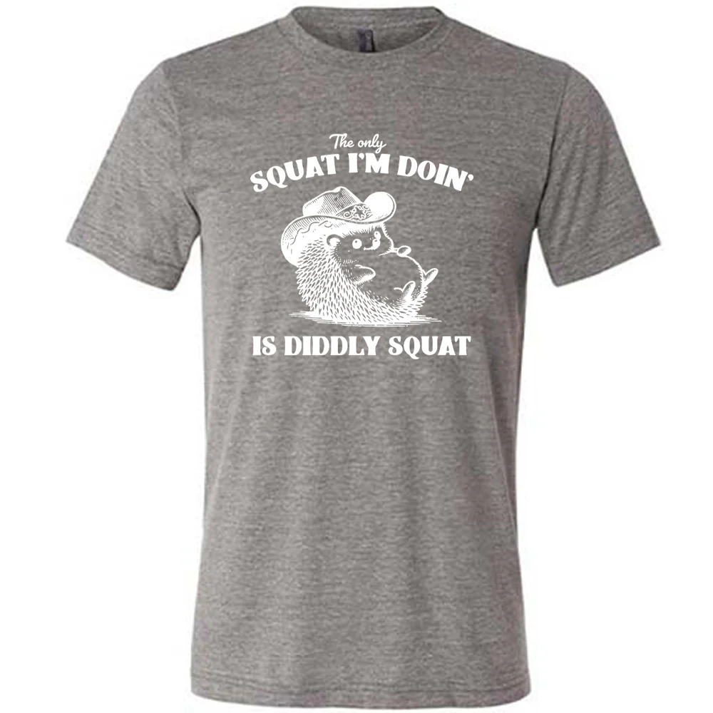 The Only Squat I'm Doing Is Diddly Squat Shirt Unisex - Image 7