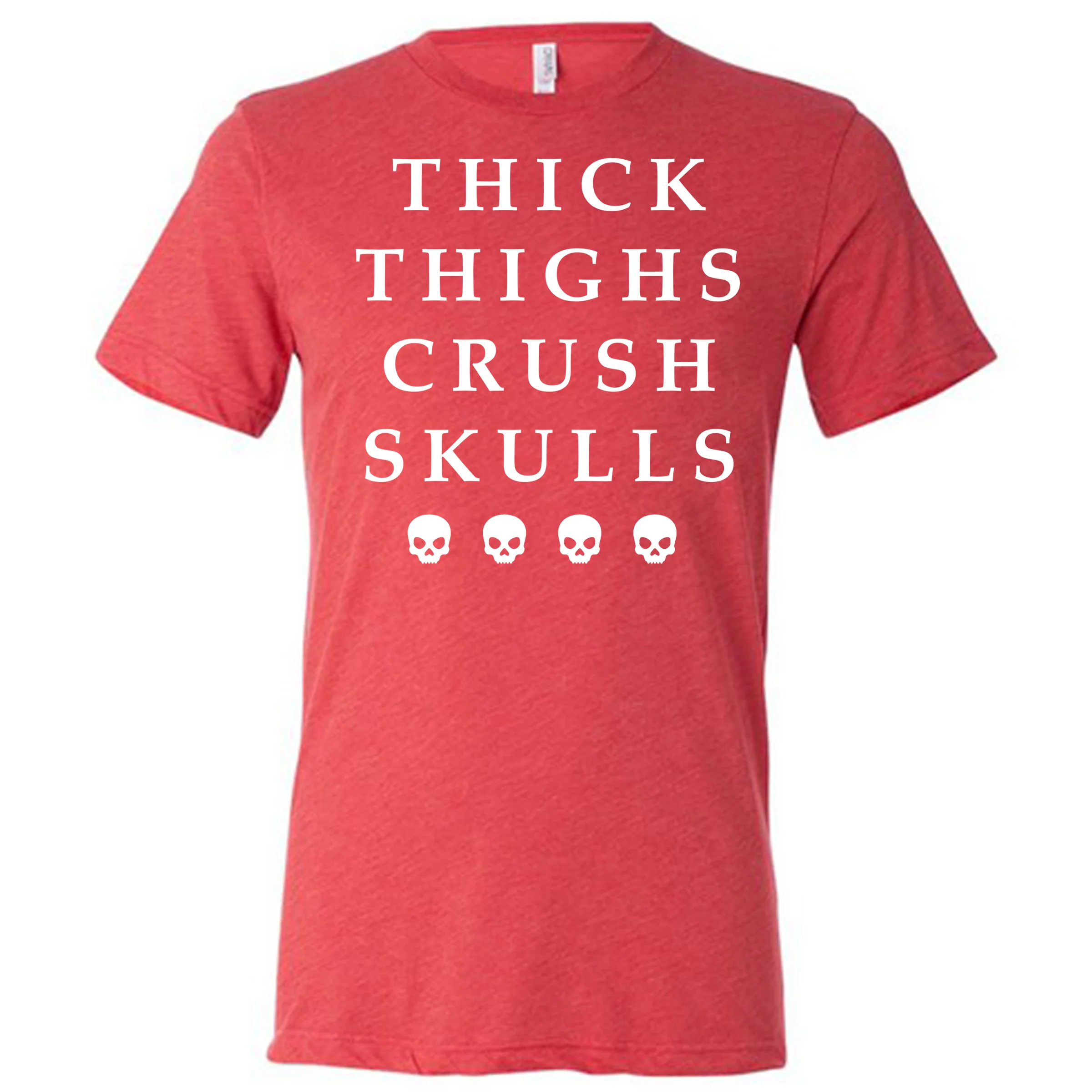 Thick Thighs Crush Skulls Shirt Unisex - Image 7