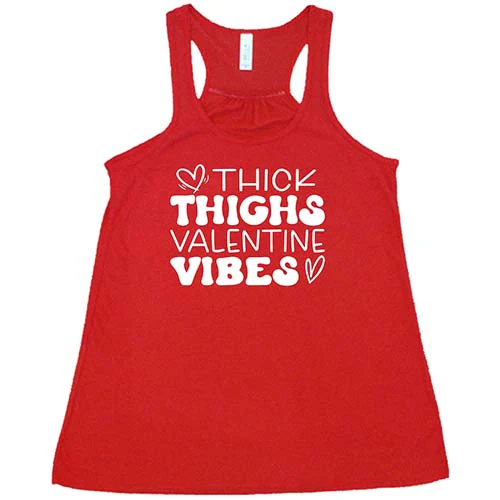 Thick Thighs Valentines Vibes Shirt - Image 5