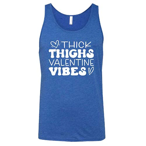Thick Thighs Valentines Vibes Shirt Unisex - Image 6