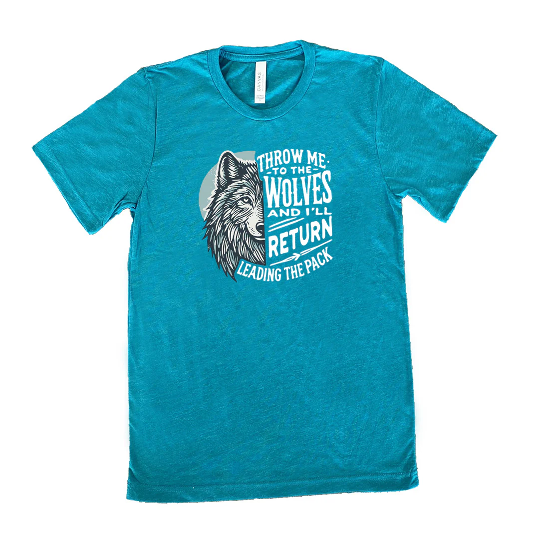 Throw Me To The Wolves And I'll Return Leading the Pack Shirt Unisex - Image 12