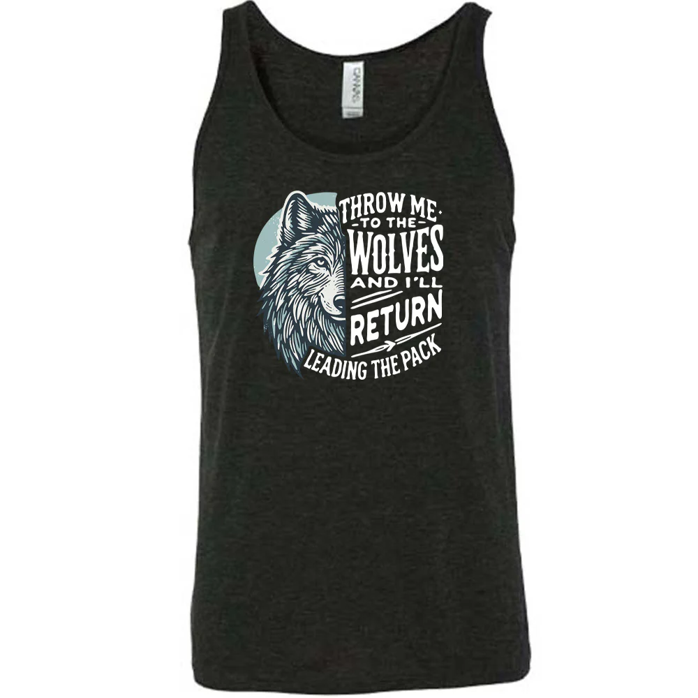 Throw Me To The Wolves And I'll Return Leading the Pack Shirt Unisex - Image 3