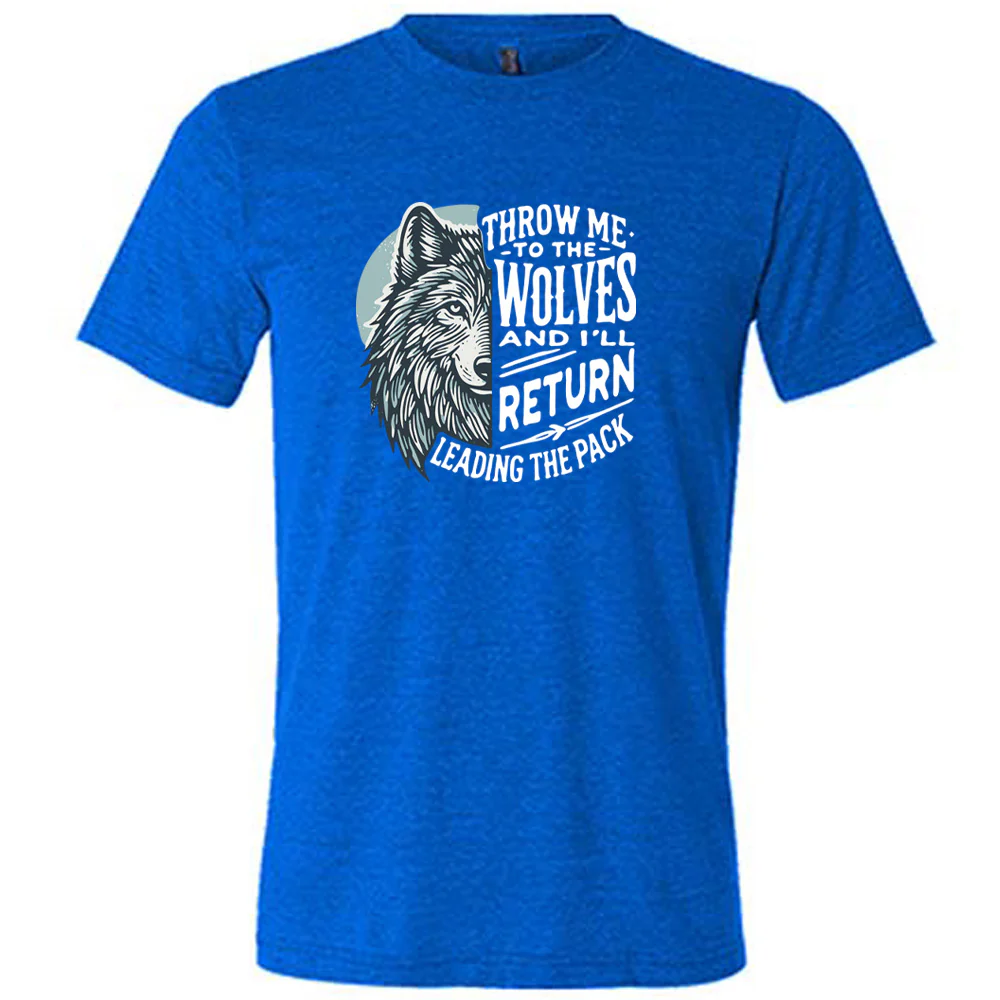 Throw Me To The Wolves And I'll Return Leading the Pack Shirt Unisex - Image 4