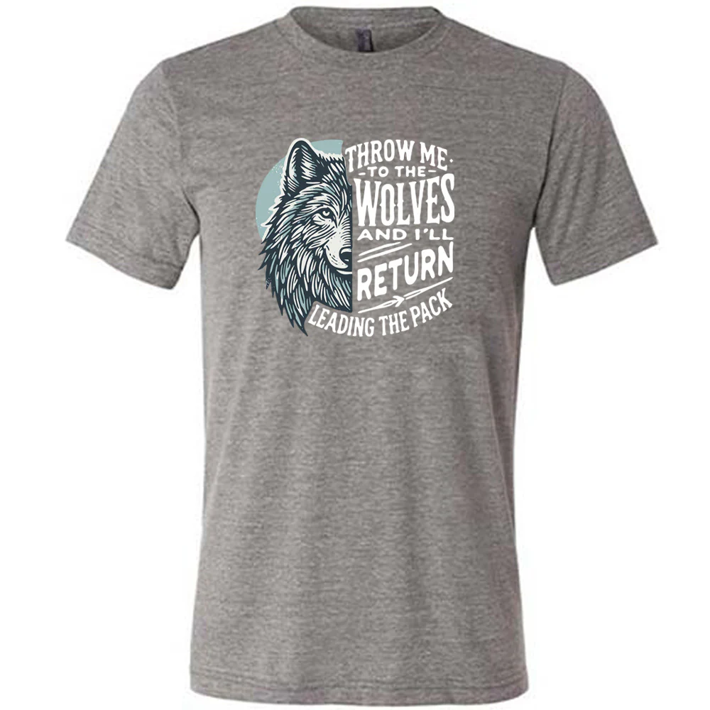 Throw Me To The Wolves And I'll Return Leading the Pack Shirt Unisex - Image 6