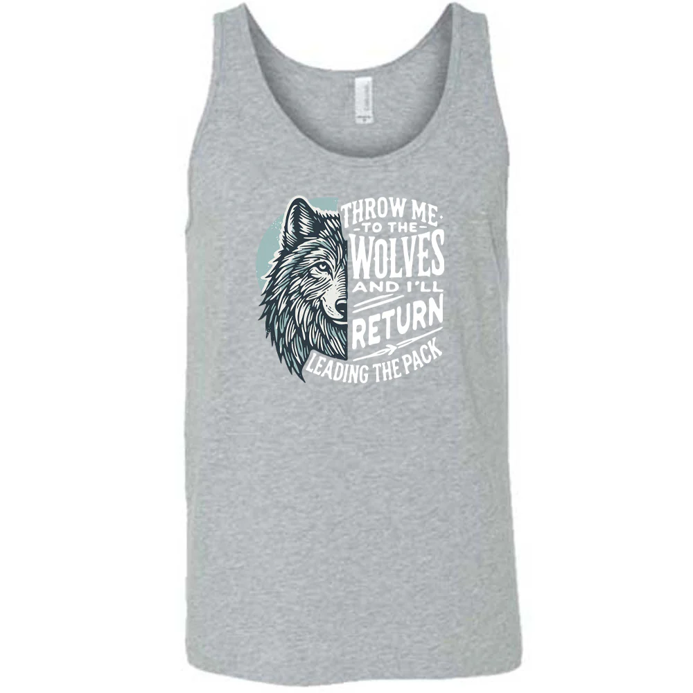 Throw Me To The Wolves And I'll Return Leading the Pack Shirt Unisex - Image 7