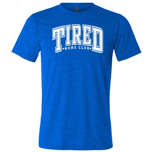 Tired Moms Club Shirt Unisex - Image 5