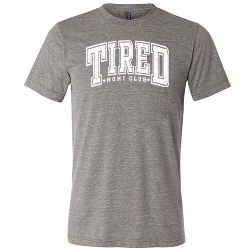 Tired Moms Club Shirt Unisex - Image 7