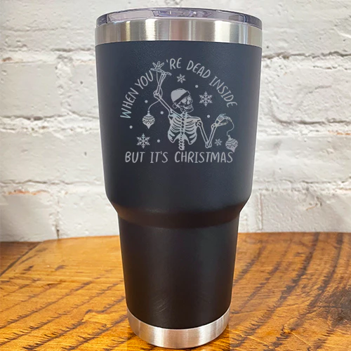Tumbler | When You're Dead Inside But It's Christmas - Image 8