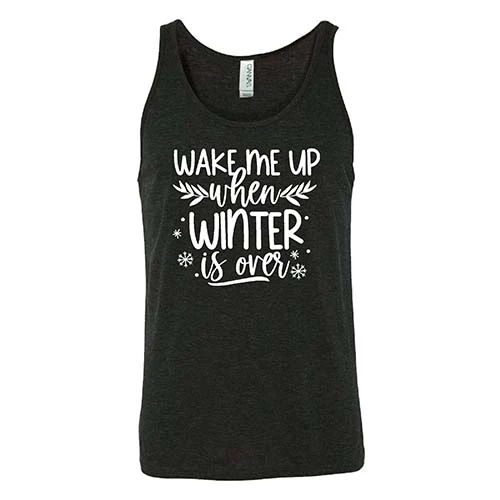 Wake Me Up When Winter Is Over Shirt Unisex - Image 4