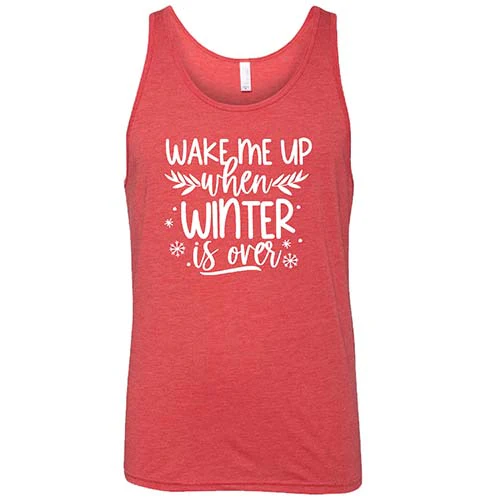 Wake Me Up When Winter Is Over Shirt Unisex - Image 8