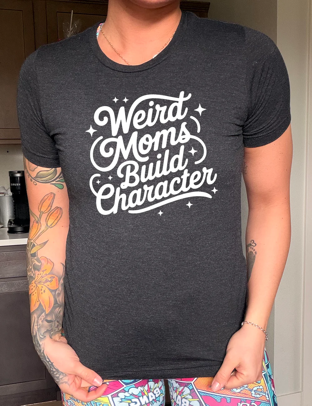 Weird Moms Build Character Shirt Unisex