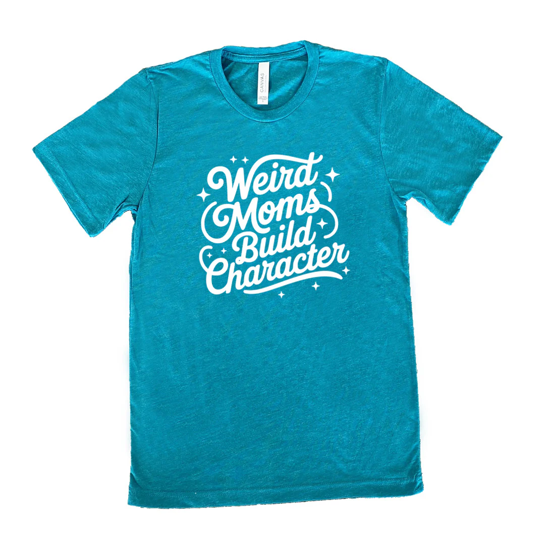 Weird Moms Build Character Shirt Unisex - Image 10