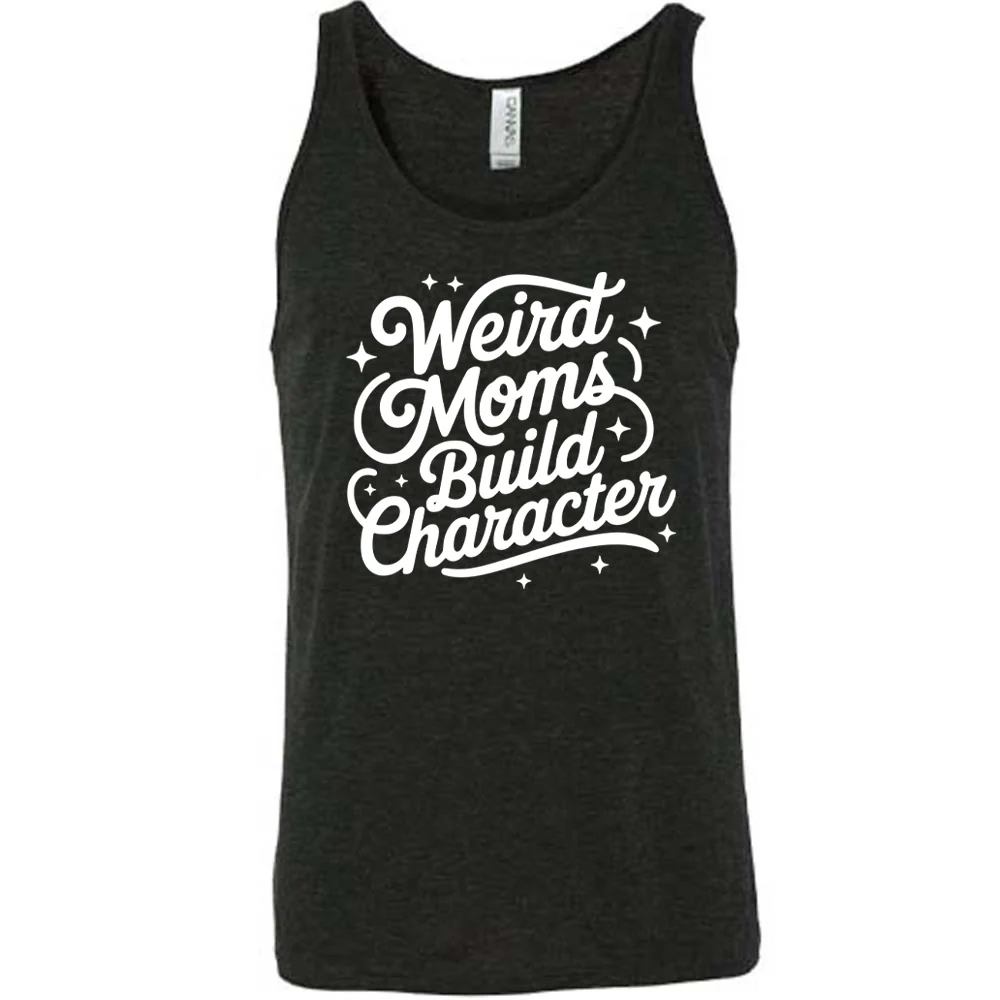 Weird Moms Build Character Shirt Unisex - Image 2