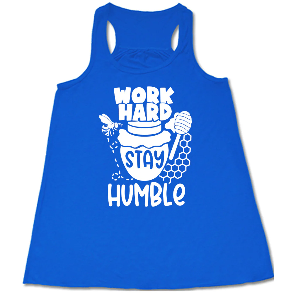 Work Hard Stay Humble Shirt - Image 3