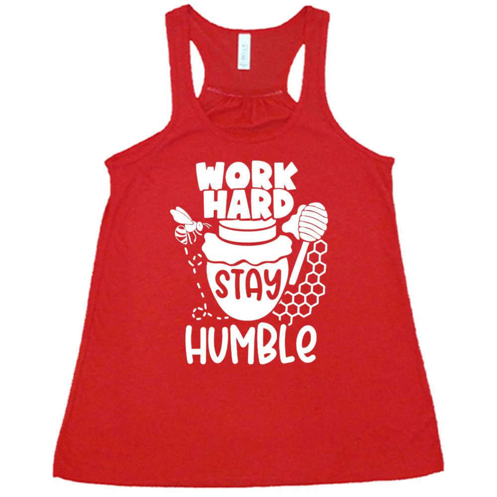 Work Hard Stay Humble Shirt - Image 5