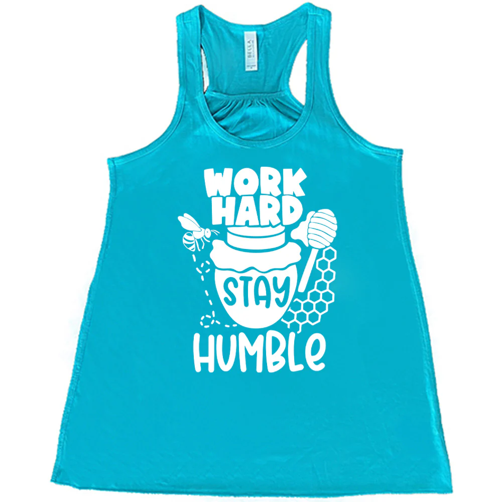 Work Hard Stay Humble Shirt - Image 6