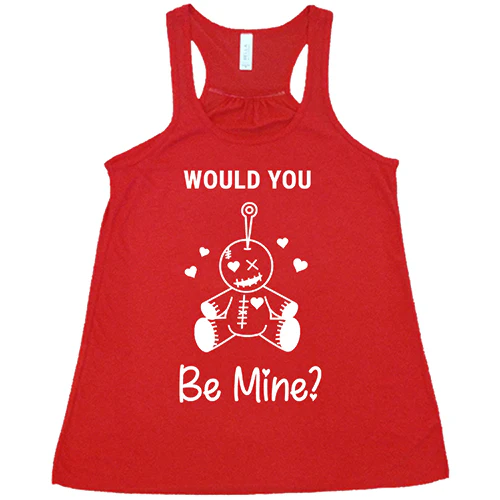 Would You Be Mine Shirt - Image 2
