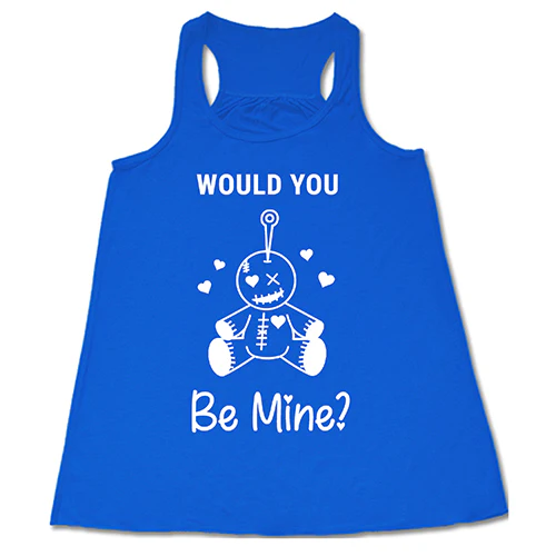 Would You Be Mine Shirt - Image 3
