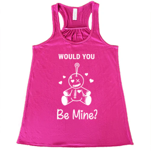 Would You Be Mine Shirt - Image 6