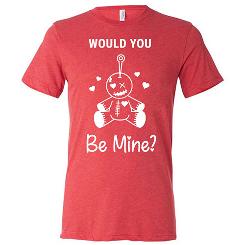 Would You Be Mine Unisex - Image 7