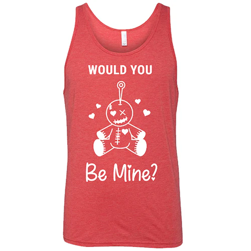 Would You Be Mine Unisex - Image 8