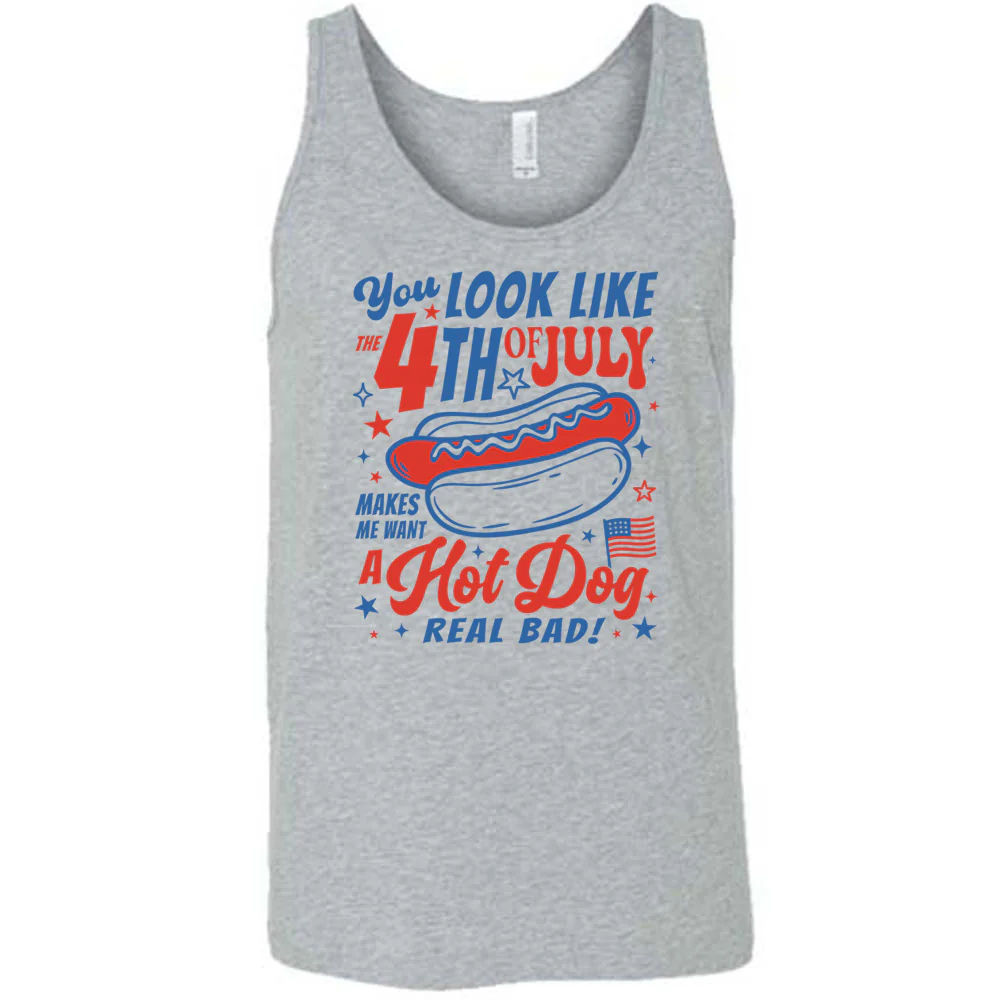 You Look Like the 4th of July Makes Me Want A Hot Dog Real Bad Shirt Unisex - Image 4